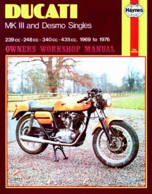 Ducati MK III and Desmo SINGLES,1969 - 1976 . Haynes.